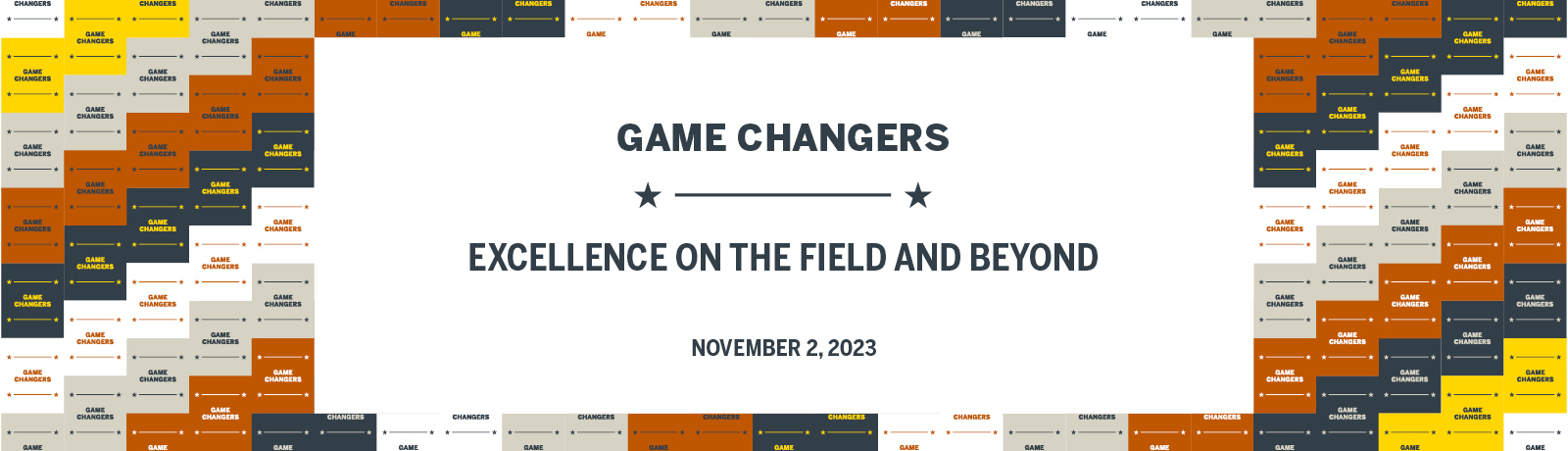 Banner image with the text "Game Changers Excellence on the Field and Beyond -November 2, 2023"