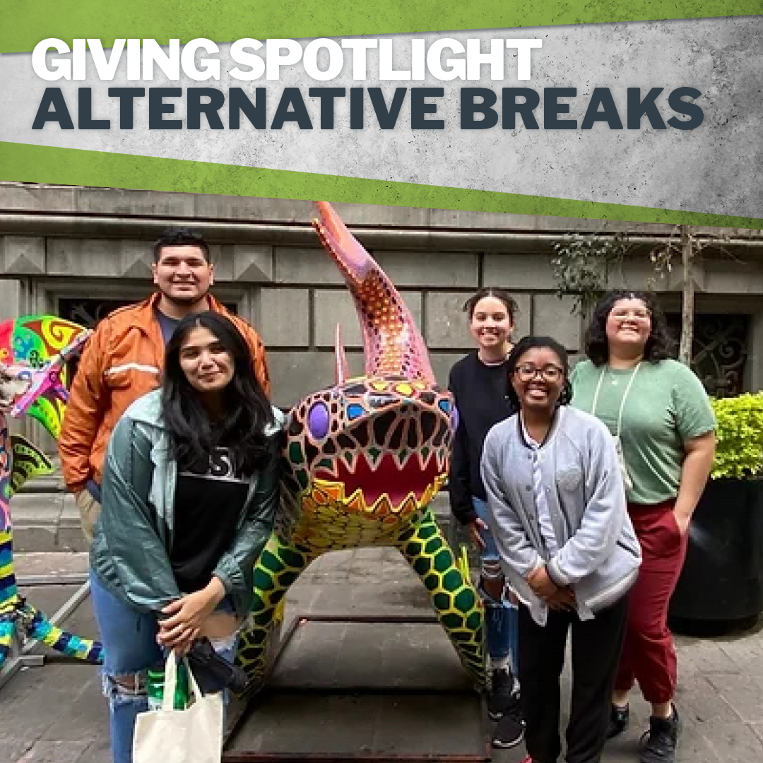 Giving Spotlight: Alternative Breaks
